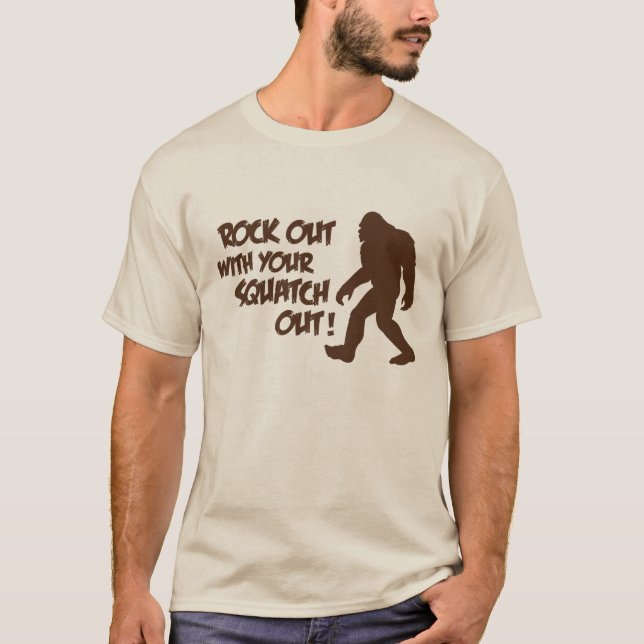 Sten ut med din Squatch ut skjorta T-shirt (Framsida)