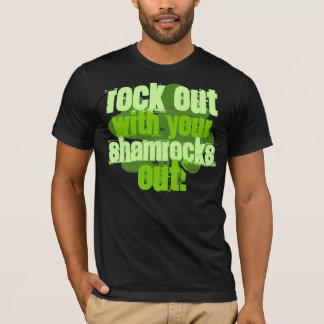 Sten ut med dina Shamrocks ut! T-shirt