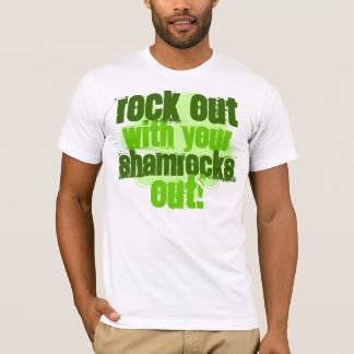 Sten ut med dina Shamrocks ut! T-shirt