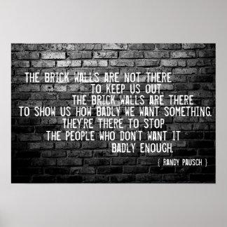"Stena väggar.." Randy Pausch Quote - Poster
