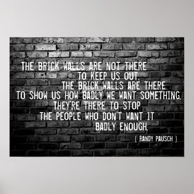 "Stena väggar.." Randy Pausch Quote - Poster (Framsidan)