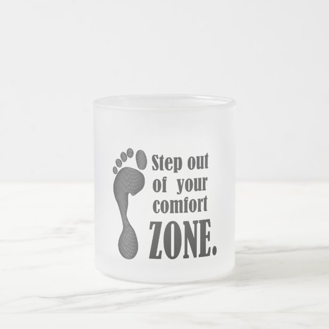 step out of your comfort zone  frostad glasmugg (Center)