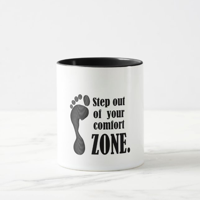 step out of your comfort zone  mugg (Center)
