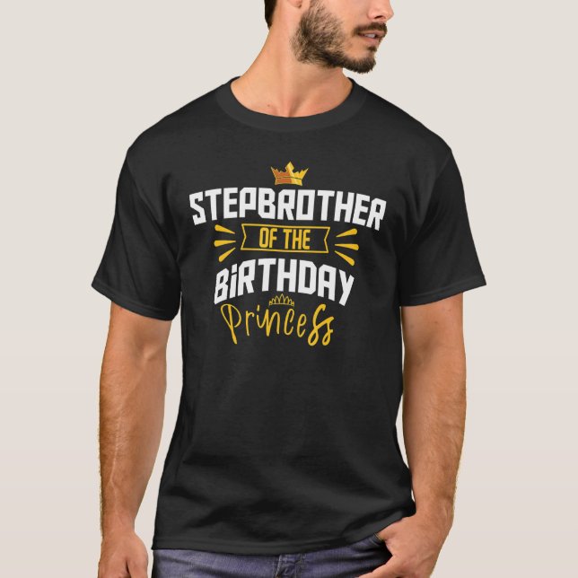 Stepbror till födelsedagen Princess Party T Shirt (Framsida)