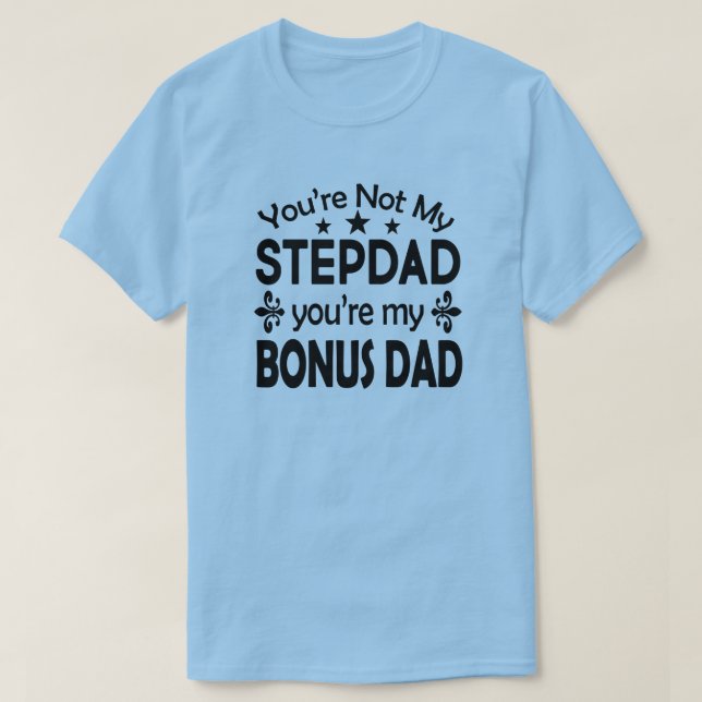 Stepdad Bonus Pappa Birthday Fars dag T Shirt (Design framsida)
