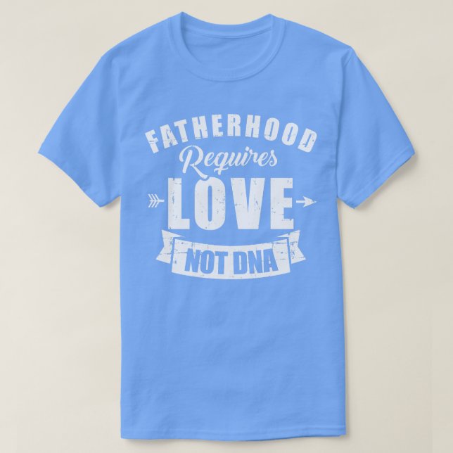 Stepdad Fathernature krävde inte kärlek dna T Shirt (Design framsida)