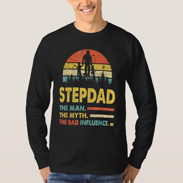 Stepdad mannen myth the bad Influence Far T Shirt (Framsida)