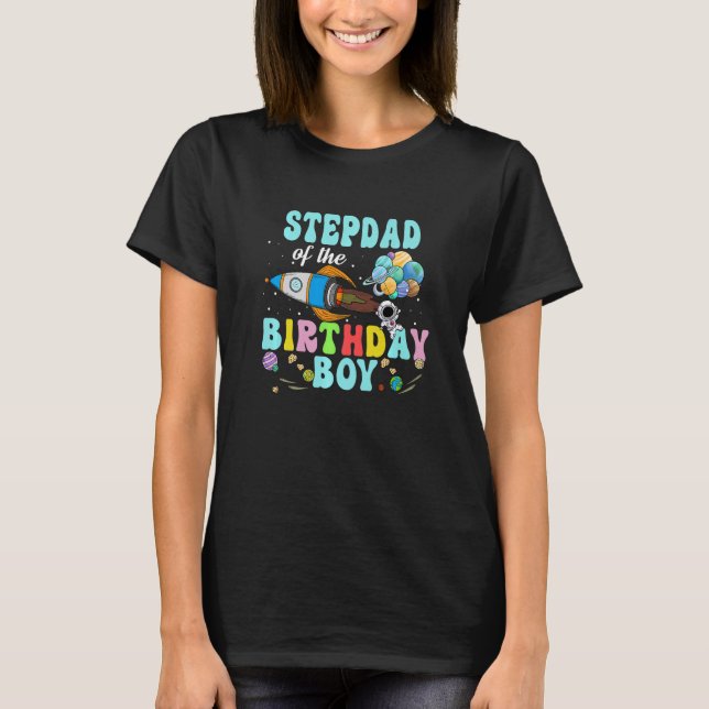 Stepdad Of The Birthday Astronaut Boy Space Party T Shirt (Framsida)
