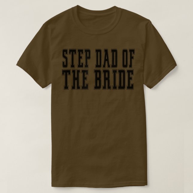 Stepdad of the Bride Bachelor Wedding Daughter  T Shirt (Design framsida)