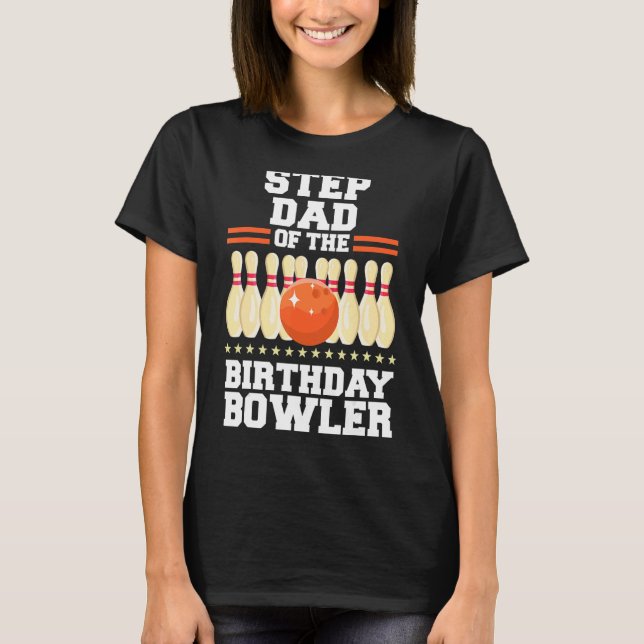 Stepdad på födelsedagen Bowlareare Bday Bowling Pa T Shirt (Framsida)