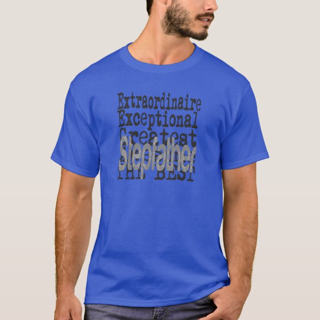 Stepfather Extraordinaire T Shirt (Framsida)