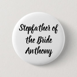 Stepfather of the Bride Black Custom Name Bröllop Knapp