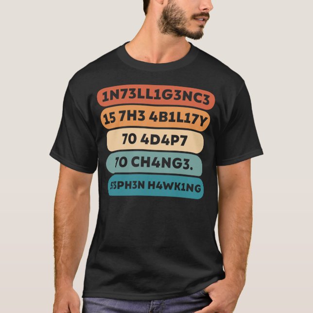 Stephen Hawking Quote skriven i leet T Shirt (Framsida)