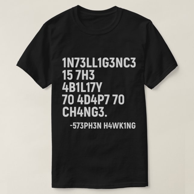 Stephen Hawking T-ShirtIntelligence är kompetensen T Shirt (Design framsida)