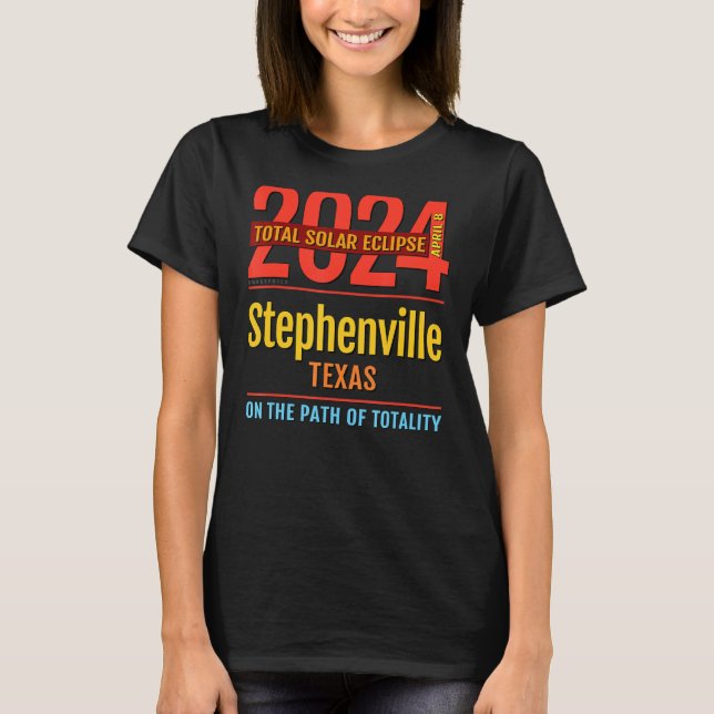 Stephenville Texas TX Total Solar Eclipse 2024 4 T Shirt (Framsida)