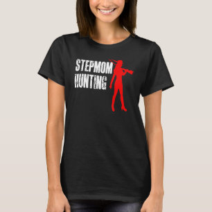Stepmamma Hunting Shirt,Stepmamma Hunting TShirt,S T Shirt