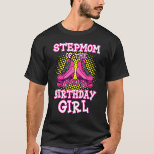 Stepmamma of the Birthday Girl Roller Skates Bday T Shirt