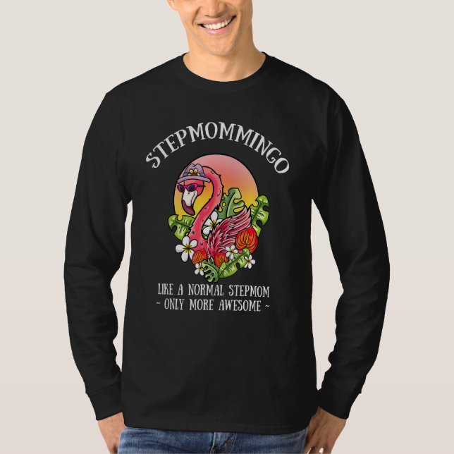 Stepmommingo Stepmamma Flamingo Stepmor Stepmmamma T Shirt (Framsida)