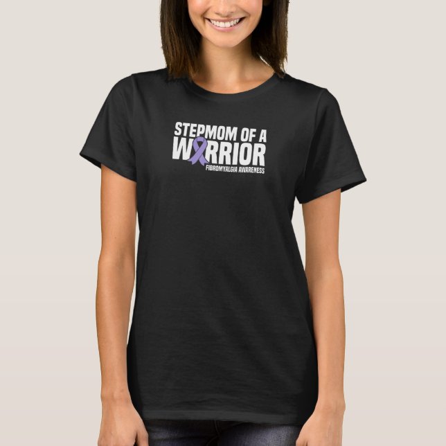 Stepmor till en krigare Fibromyalgia-medvetenhet T Shirt (Framsida)