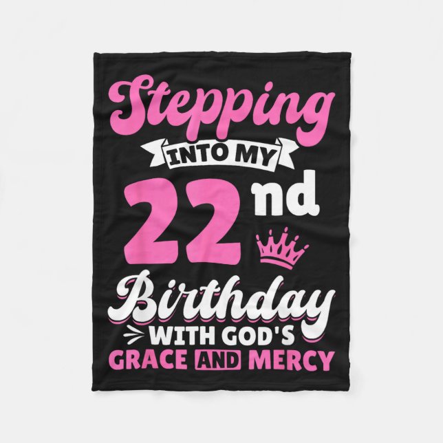 Stepng Into My 22nd Birthday With Gods Grace And M Fleecefilt (Framsidan)