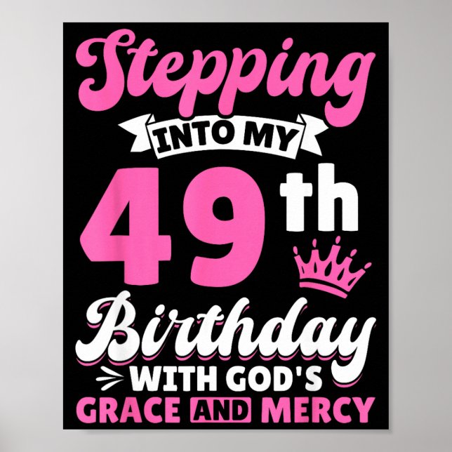 Stepng Into My 49th Birthday With Gods Grace And M Poster (Framsidan)