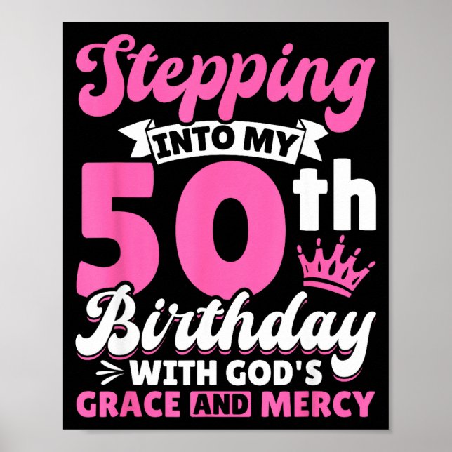 Stepng Into My 50th Birthday With Gods Grace And M Poster (Framsidan)