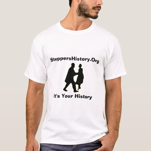SteppersHistory.Org är det din historieskjorta Tee (Framsida)