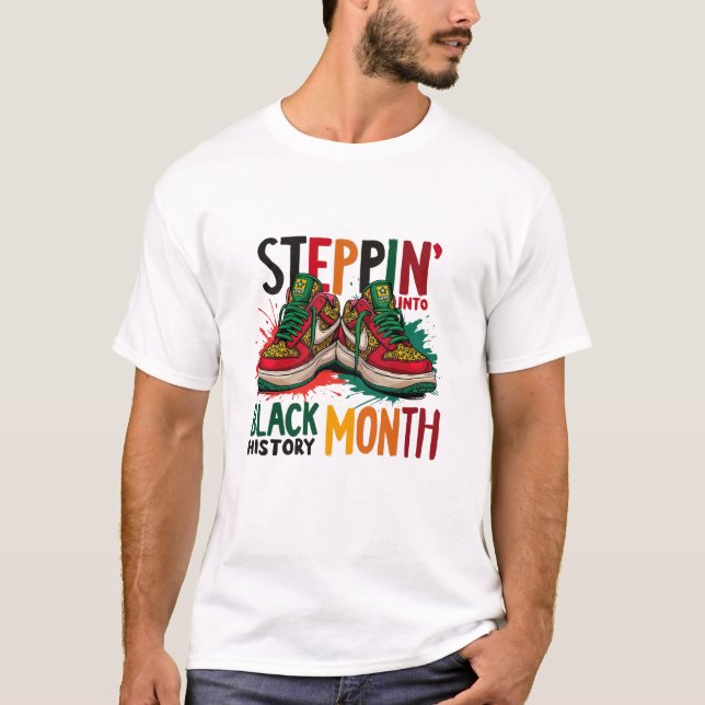 Steppin’ into Black History Month T Shirt (Framsida)