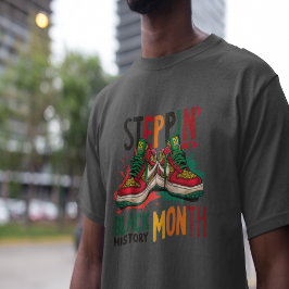 Steppin’ into Black History Month T Shirt