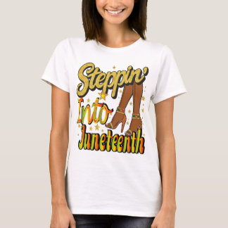 Steppin till Junetelfte Black History Shoes Womens T Shirt