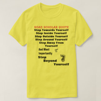 Stepping Beyond You - Road Scholar T-Shirt