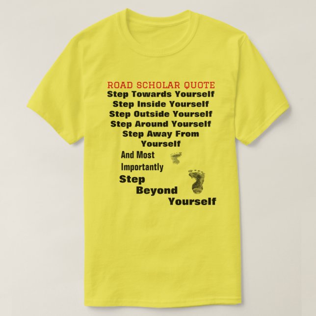 Stepping Beyond You - Road Scholar T-Shirt (Design framsida)