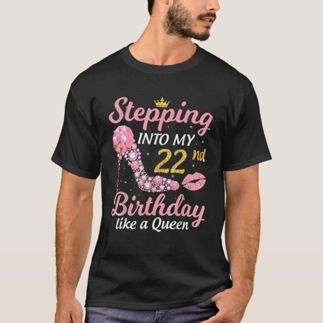 Stepping Into My 22Nd Birthday Like A Boss Bday Gi T Shirt (Framsida)