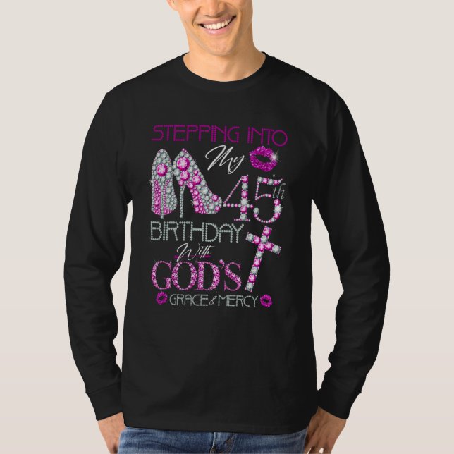 Stepping into my 45th birthday with God's grace &  T Shirt (Framsida)