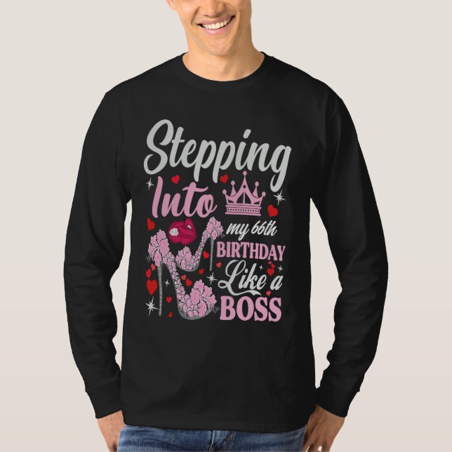 Stepping Into My 66th Birthday Like A Boss Pink He T Shirt (Framsida)