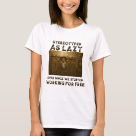 Stereotypad som lat t shirt