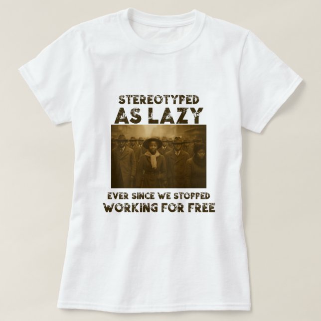 Stereotyped as Lazy T Shirt (Design framsida)