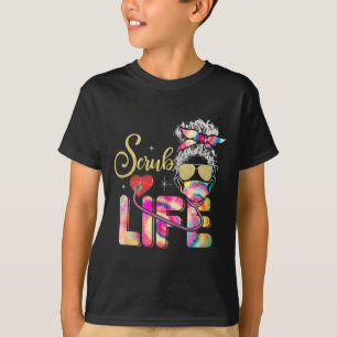 Stethoscope SCrub Life Nurse Day Tie Dye Messy Bun T Shirt