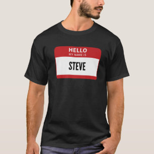 Steve Namn bricka, Hej min Namn är Steve T Shirt