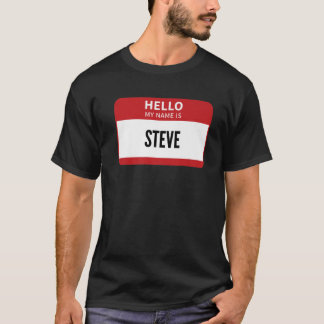 Steve Namn bricka, Hej min Namn är Steve T Shirt