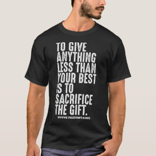 Steve Prefontaine citerar Motivering T Shirt
