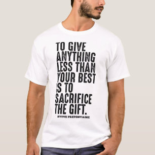 Steve Prefontaine Motivation Citat T Shirt