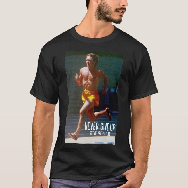 Steve Prefontaine Quote T Shirt (Framsida)