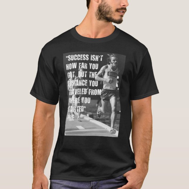 Steve Prefontaine Quote T Shirt (Framsida)
