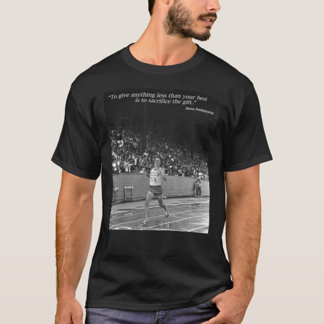 Steve Prefontaine Quote T Shirt (Framsida)