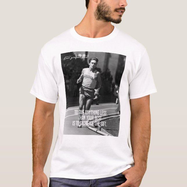 Steve Prefontaine Quote T Shirt (Framsida)