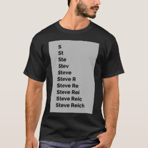Steve Reich T Shirt