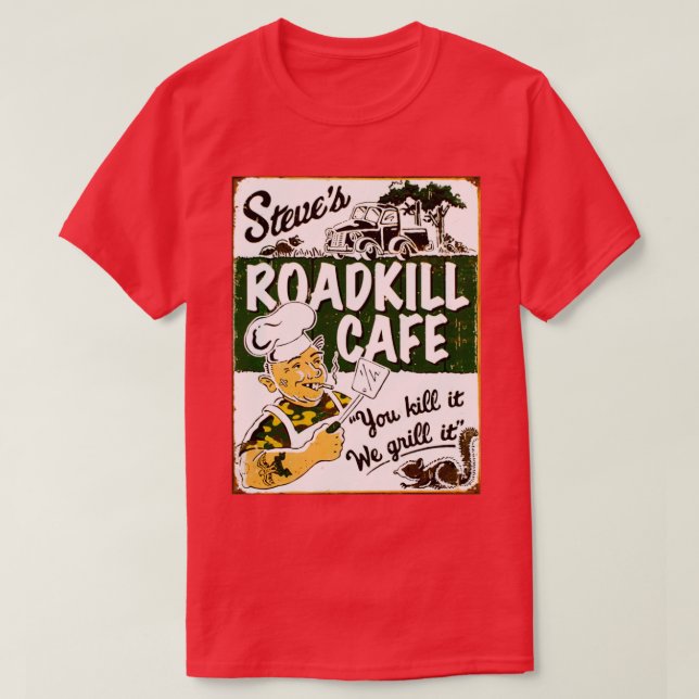 STEVES ROADKILL CAFE Vintage Reklamation Restauran T Shirt (Design framsida)