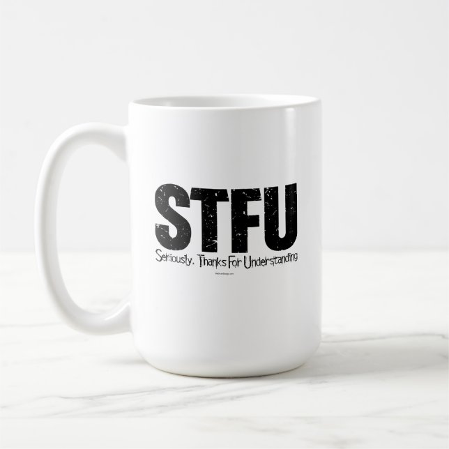 STFU: Allvarligt talat, tack för att du förstod Kaffemugg (Vänster)