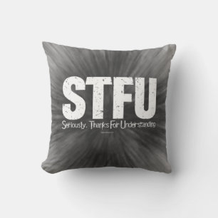 STFU: Allvarligt talat, tack för att du förstod Kudde
